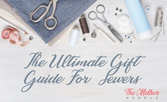 The Ultimate Gift Guide For Expert Sewers