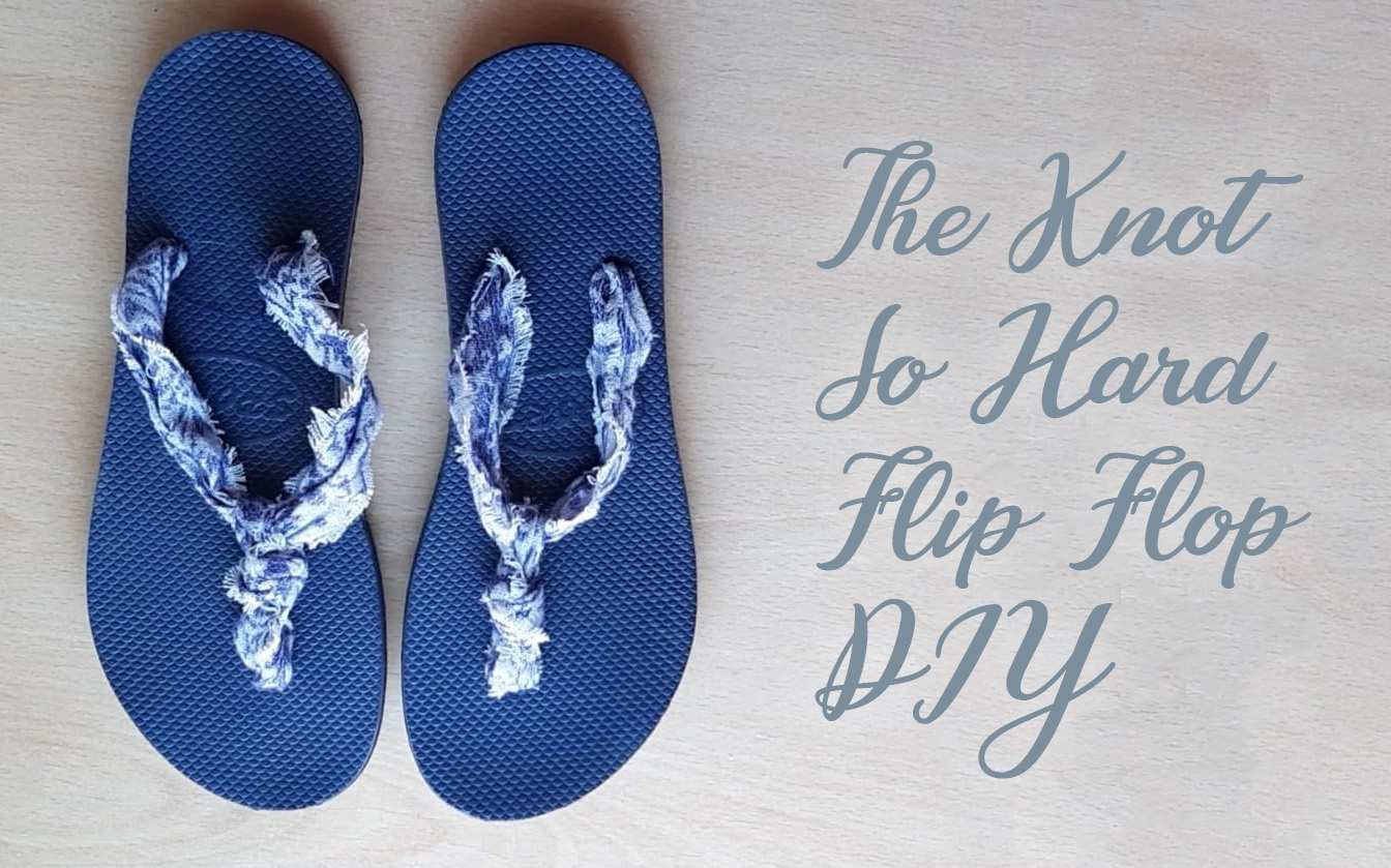The Knot So Hard Flip Flop DIY Tutorial | atelier-yuwa.ciao.jp