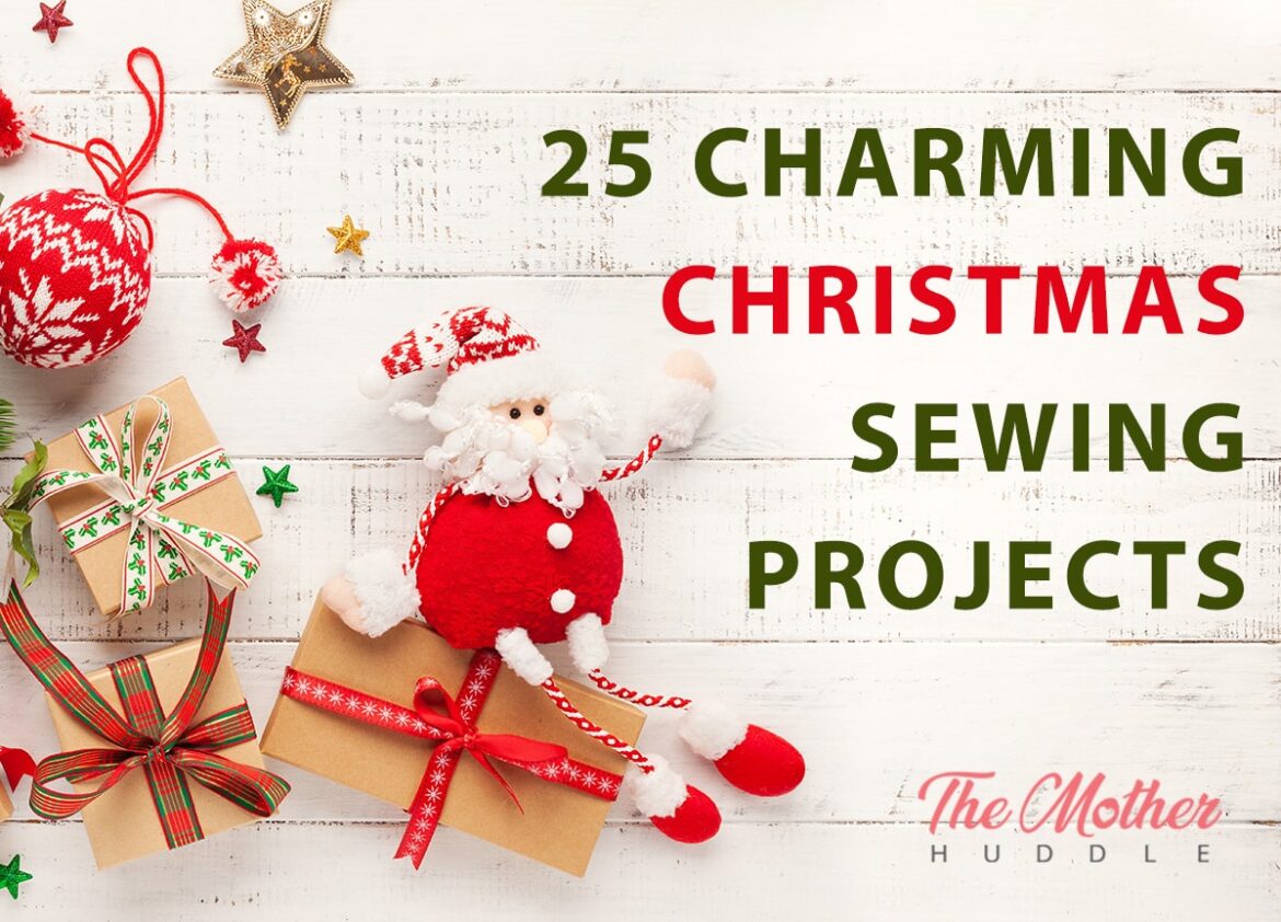 25 Charming Christmas Sewing Projects For The Holidays  2020 Edition