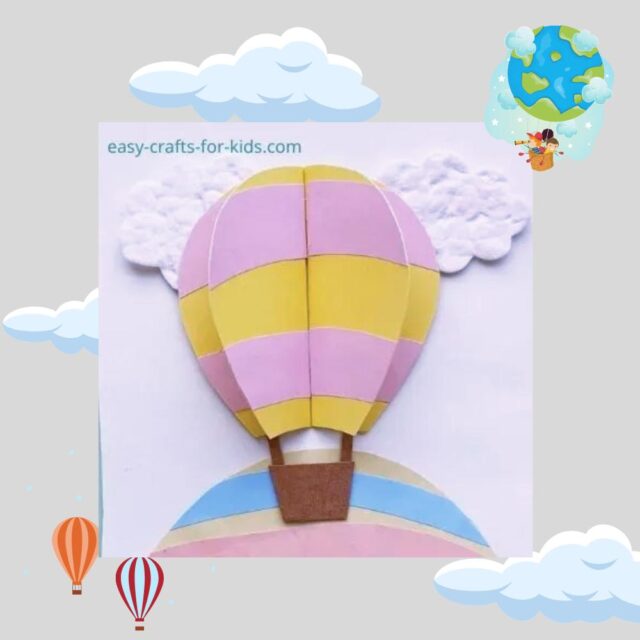 16 Hot Air Balloon Craft Activities for You and the Kids