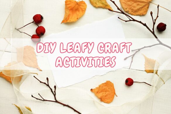 10 Leafy Craft Activities