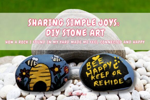 Sharing Simple Joys DIY STONE ART