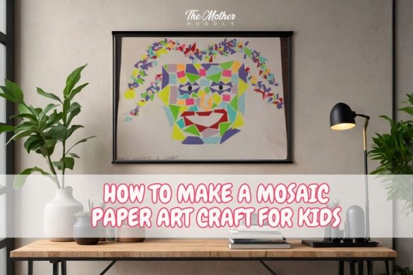 How to Make A Mosaic Paper Art Craft For Kids Featured Image